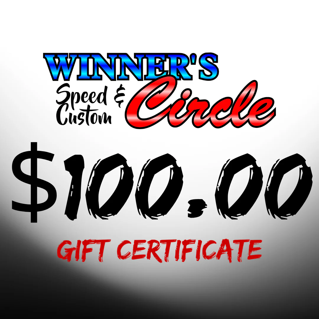 Winners Circle Gift Certificate $100.00 SELECTED STORE ONLY